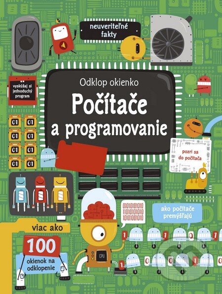 Kniha: Počítače a programovanie (Svojtka&Co.). Svojtka&Co., 2016 Kniha: Počítače a programovanie (Svojtka&Co.). Svojtka&Co., 2016