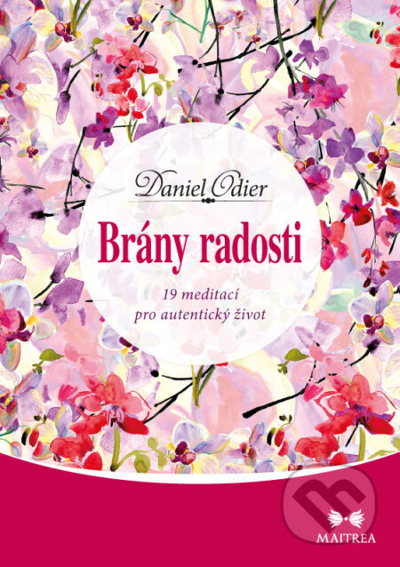 Kniha: Brány radosti (Daniel Odier). Maitrea, 2016 Kniha: Brány radosti (Daniel Odier). Maitrea, 2016