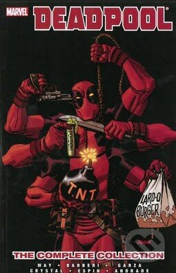 Kniha: Deadpool: The Complete Collection (Volume 4) (Ale Garza, Carlo Barberi a Daniel Way). Marvel, 2014 Kniha: Deadpool: The Complete Collection (Volume 4) (Ale Garza, Carlo Barberi a Daniel Way). Marvel, 2014