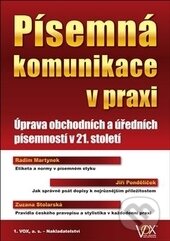 Kniha: Písemná komunikace v praxi (Jiří Pondělíček, Radim Martynek a Zuzana Stolarská). VOX, 2016 Kniha: Písemná komunikace v praxi (Jiří Pondělíček, Radim Martynek a Zuzana Stolarská). VOX, 2016