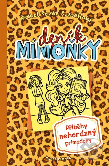 Kniha: Deník mimoňky 9: Příběhy nehorázný primadony (Rachel Renée Russell). Mladá fronta, 2016 Kniha: Deník mimoňky 9: Příběhy nehorázný primadony (Rachel Renée Russell). Mladá fronta, 2016