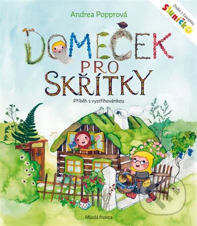 Kniha: Domeček pro skřítky (Andrea Popprová). Mladá fronta, 2016 Kniha: Domeček pro skřítky (Andrea Popprová). Mladá fronta, 2016