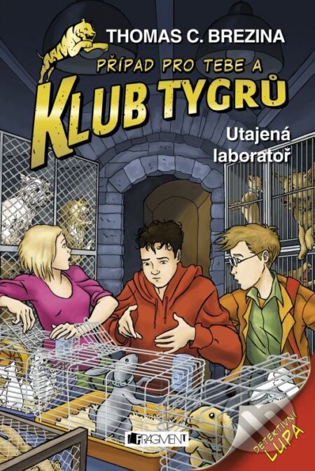 Kniha: Utajená laboratoř (Thomas C. Brezina). Nakladatelství Fragment, 2016 Kniha: Utajená laboratoř (Thomas C. Brezina). Nakladatelství Fragment, 2016