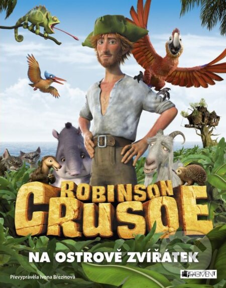 Kniha: Robinson Crusoe (Ivona Březinová a kolektiv). Nakladatelství Fragment, 2016 Kniha: Robinson Crusoe (Ivona Březinová a kolektiv). Nakladatelství Fragment, 2016