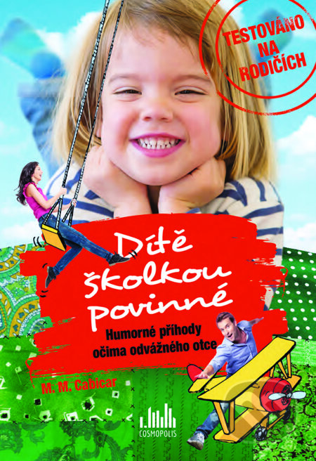 E-kniha: Dítě školkou povinné (M.M. Cabicar). Grada, 2015 E-kniha: Dítě školkou povinné (M.M. Cabicar). Grada, 2015