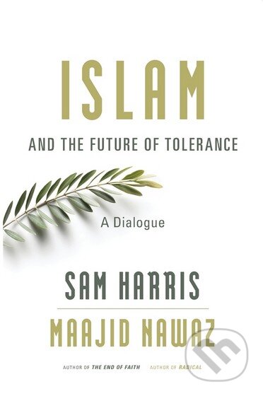 Kniha: Islam and the Future of Tolerance (Maajid Nawaz a Sam Harris). Harvard Business Press, 2015 Kniha: Islam and the Future of Tolerance (Maajid Nawaz a Sam Harris). Harvard Business Press, 2015