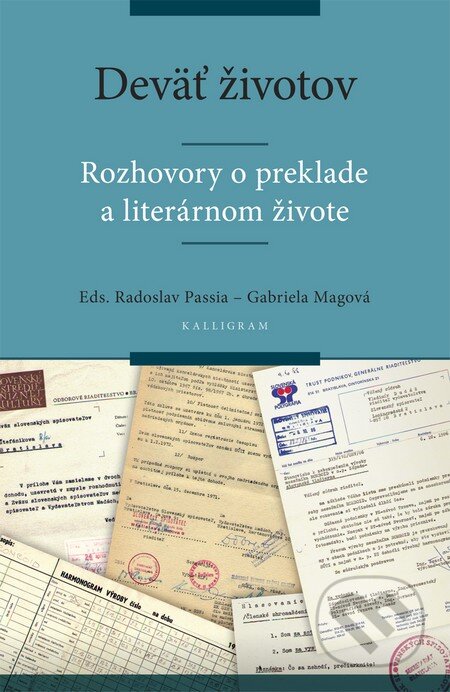 Kniha: Deväť životov (Gabriela Magová a Radoslav Passia). Kalligram, 2015 Kniha: Deväť životov (Gabriela Magová a Radoslav Passia). Kalligram, 2015
