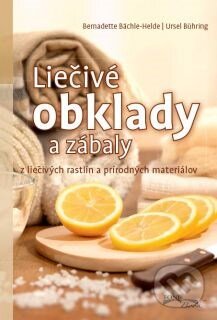Kniha: Liečivé obklady a zábaly (Bernadette Bächle-Helde). Foni book, 2015 Kniha: Liečivé obklady a zábaly (Bernadette Bächle-Helde). Foni book, 2015
