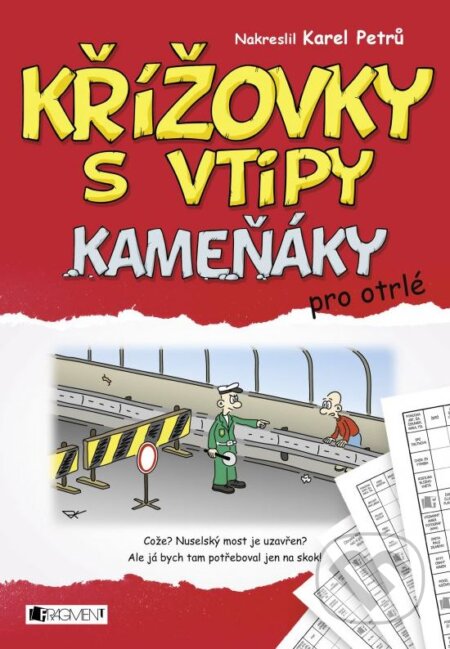 Kniha: Křížovky s vtipy (Nakladatelství Fragment). Nakladatelství Fragment, 2016 Kniha: Křížovky s vtipy (Nakladatelství Fragment). Nakladatelství Fragment, 2016
