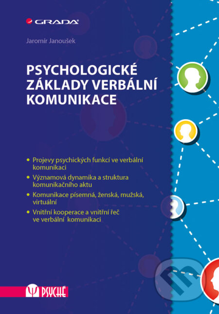 E-kniha: Psychologické základy verbální komunikace (Jaromír Janoušek). Grada, 2015 E-kniha: Psychologické základy verbální komunikace (Jaromír Janoušek). Grada, 2015