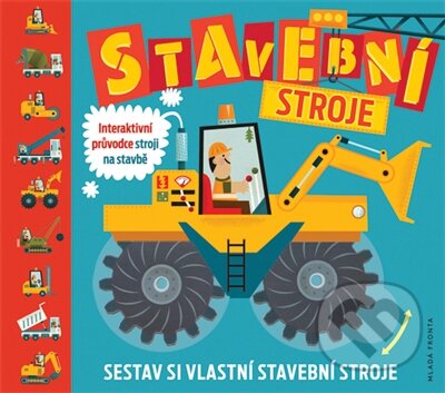Kniha: Stavební stroje (Mladá fronta). Mladá fronta, 2016 Kniha: Stavební stroje (Mladá fronta). Mladá fronta, 2016