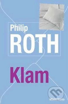 Klam - Philip Roth, Mladá fronta, 2016