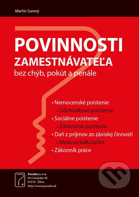 Kniha: Povinnosti zamestnávateľa 2016 (Martin Surový). Poradca s.r.o., 2016 Kniha: Povinnosti zamestnávateľa 2016 (Martin Surový). Poradca s.r.o., 2016