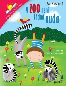 Kniha: V zoo není žádná nuda (Eva Horáková). Portál, 2016 Kniha: V zoo není žádná nuda (Eva Horáková). Portál, 2016
