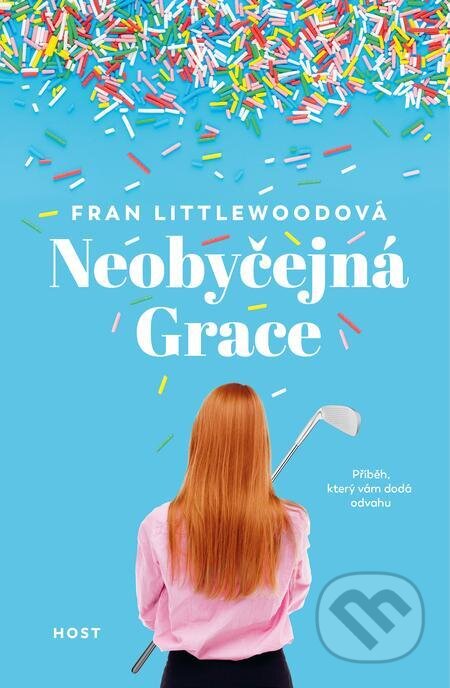 E-kniha: Neobyčejná Grace (Fran Littlewood). Host, 2023 E-kniha: Neobyčejná Grace (Fran Littlewood). Host, 2023