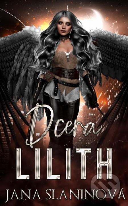 E-kniha: Dcera Lilith (Jana Slaninová). Petra Nachtmanová E-kniha: Dcera Lilith (Jana Slaninová). Petra Nachtmanová