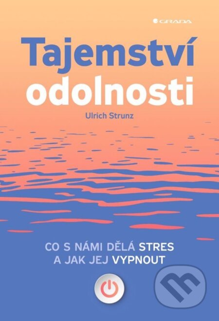 E-kniha: Tajemství odolnosti (Ulrich Strunz). Grada, 2023 E-kniha: Tajemství odolnosti (Ulrich Strunz). Grada, 2023