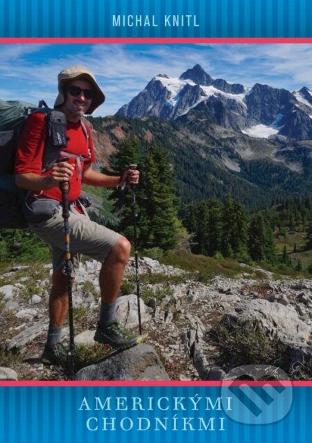 Kniha: Americkými chodníkmi (Michal Knitl). Elist, 2023 Kniha: Americkými chodníkmi (Michal Knitl). Elist, 2023
