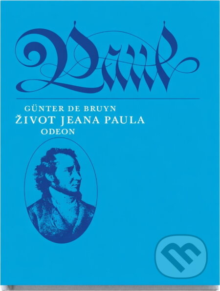 Kniha: Život Jeana Paula Friedricha Richtera (Günter de Bruyn). Odeon, 1984 Kniha: Život Jeana Paula Friedricha Richtera (Günter de Bruyn). Odeon, 1984