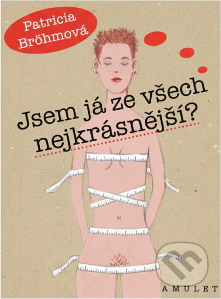 Kniha: Jsem já ze všech nejkrásnější? (Patricia Bröhm). , 1999 Kniha: Jsem já ze všech nejkrásnější? (Patricia Bröhm). , 1999
