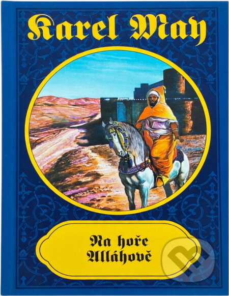 Kniha: Na hoře Alláhově (Karl May). , 2000 Kniha: Na hoře Alláhově (Karl May). , 2000