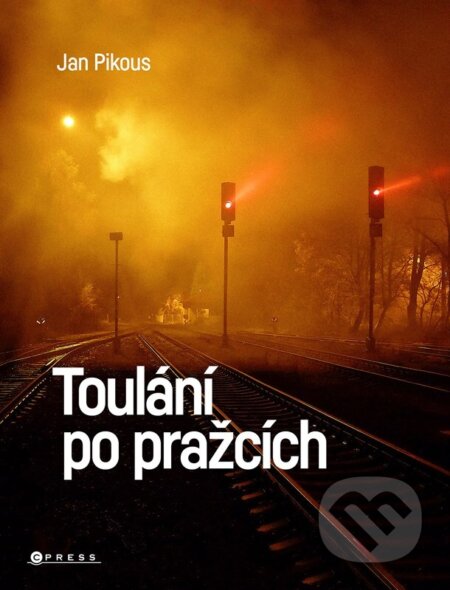 Kniha: Toulání po pražcích (Jan Pikous ml. a Tomáš Vacek). CPRESS, 2023 Kniha: Toulání po pražcích (Jan Pikous ml. a Tomáš Vacek). CPRESS, 2023