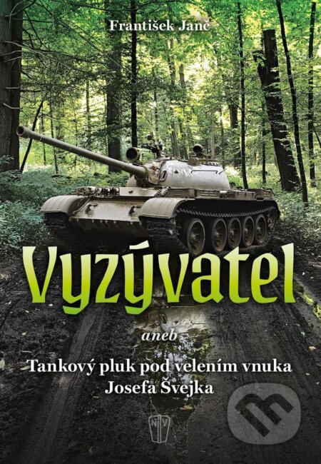 Kniha: Vyzývatel (František Janč). Naše vojsko, 2023 Kniha: Vyzývatel (František Janč). Naše vojsko, 2023
