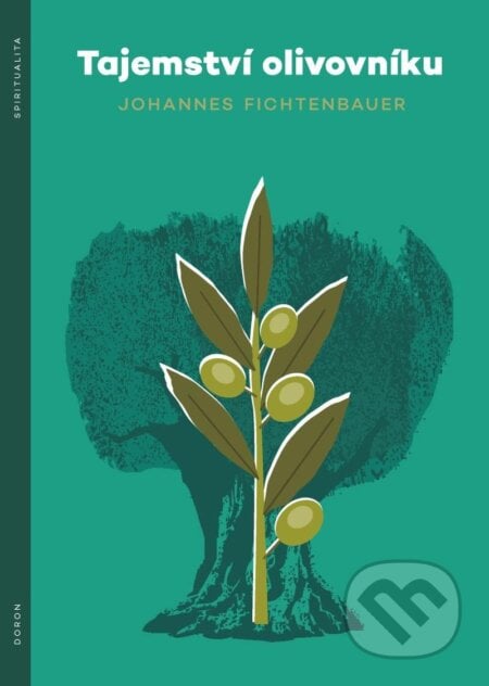 Tajemství olivovníku - Johannes Fichtenbauer, Doron, 2023
