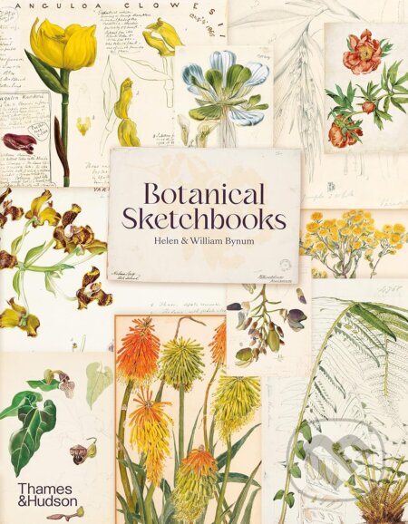Kniha: Botanical Sketchbooks (Helen Bynum). Thames & Hudson, 2023 Kniha: Botanical Sketchbooks (Helen Bynum). Thames & Hudson, 2023