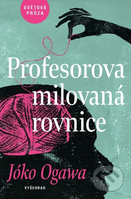 Kniha: Profesorova milovaná rovnice (Yoko Ogawa). Vyšehrad, 2023 Kniha: Profesorova milovaná rovnice (Yoko Ogawa). Vyšehrad, 2023