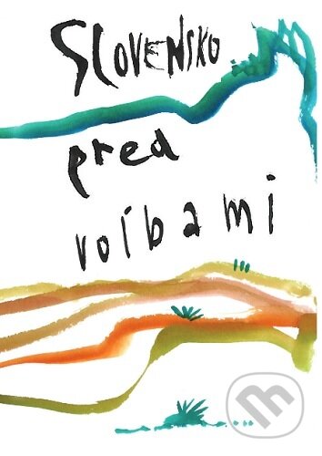 Kniha: Slovensko pred voľbami (Fero Guldan). OZ Krásny Spiš, 2023 Kniha: Slovensko pred voľbami (Fero Guldan). OZ Krásny Spiš, 2023