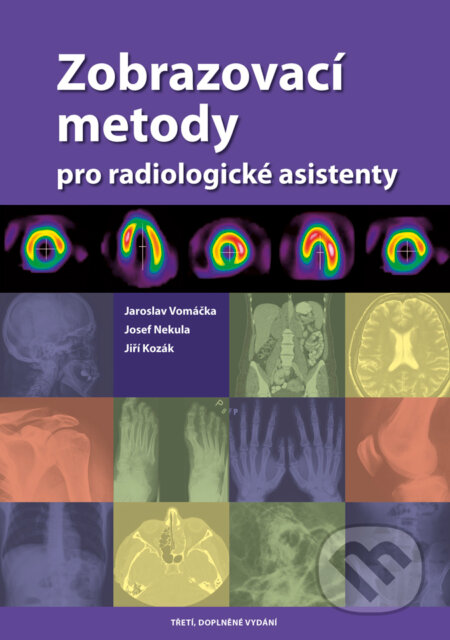 Kniha: Zobrazovací metody pro radiologické asistenty (Jaroslav Vomáčka). Univerzita Palackého v Olomouci, 2022 Kniha: Zobrazovací metody pro radiologické asistenty (Jaroslav Vomáčka). Univerzita Palackého v Olomouci, 2022