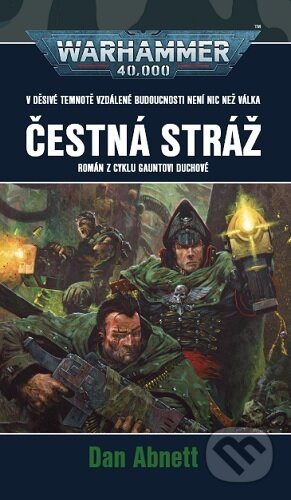 Kniha: Čestná stráž (Dan Abnett). Polaris, 2023 Kniha: Čestná stráž (Dan Abnett). Polaris, 2023