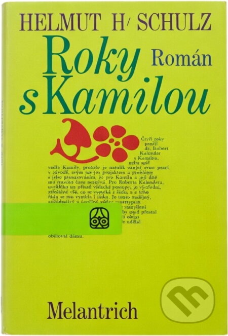 Kniha: Roky s Kamilou (Helmut H. Schulz). Melantrich, 1976 Kniha: Roky s Kamilou (Helmut H. Schulz). Melantrich, 1976