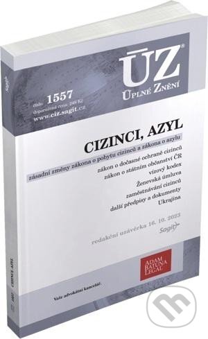 Kniha: Úplné Znění - 1557 Cizinci, azyl (Sagit). Sagit, 2023 Kniha: Úplné Znění - 1557 Cizinci, azyl (Sagit). Sagit, 2023