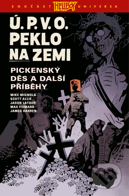 Kniha: Ú.P.V.O. Peklo na zemi 5 (Mike Mignola a Scota Allie). Comics centrum, 2023 Kniha: Ú.P.V.O. Peklo na zemi 5 (Mike Mignola a Scota Allie). Comics centrum, 2023
