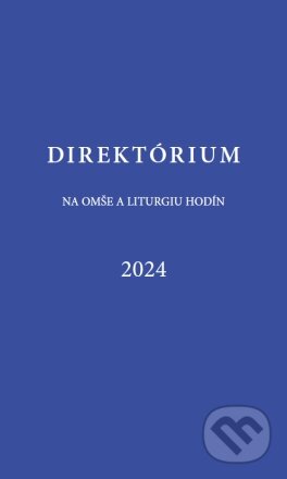Kniha: Direktórium 2024 (Konferencia biskupov Slovenska). Konferencia biskupov Slovenska, 2023 Kniha: Direktórium 2024 (Konferencia biskupov Slovenska). Konferencia biskupov Slovenska, 2023