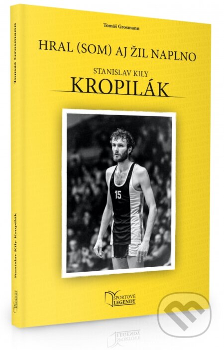 Kniha: Stanislav Kropilák (Tomáš Grosmann). SPORT legal, 2023 Kniha: Stanislav Kropilák (Tomáš Grosmann). SPORT legal, 2023