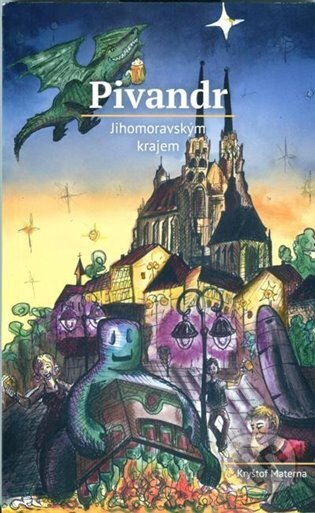 Kniha: Pivandr Jihomoravským krajem (Kryštof Materna). SUSA, 2023 Kniha: Pivandr Jihomoravským krajem (Kryštof Materna). SUSA, 2023