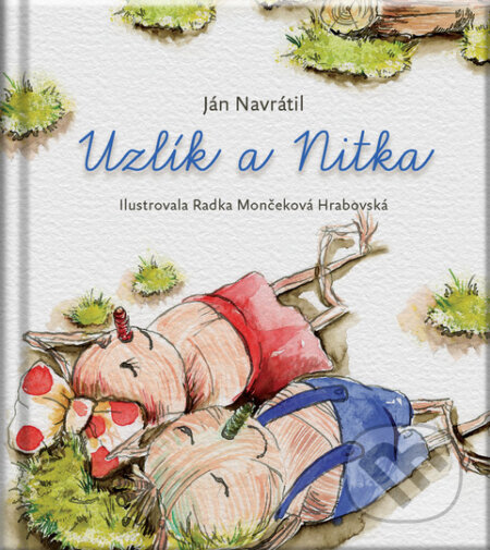 Kniha: Uzlík a Nitka (Ján Navrátil). D.Orys, 2023 Kniha: Uzlík a Nitka (Ján Navrátil). D.Orys, 2023