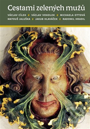 Kniha: Cestami zelených mužů (Václav Cílek). Malvern, 2023 Kniha: Cestami zelených mužů (Václav Cílek). Malvern, 2023