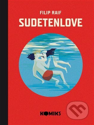 Kniha: Sudetenlove (Filip Raif). Labyrint, 2023 Kniha: Sudetenlove (Filip Raif). Labyrint, 2023