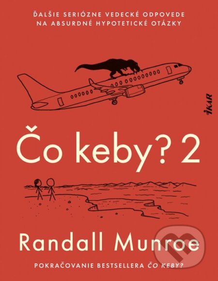 Kniha: Čo keby? 2 (Randall Munroe). Ikar, 2024 Kniha: Čo keby? 2 (Randall Munroe). Ikar, 2024