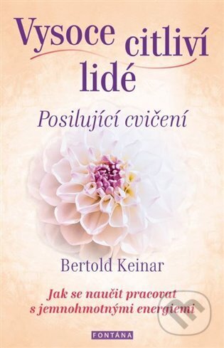 Kniha: Vysoce citliví lidé (Bertold Keinar). Fontána, 2023 Kniha: Vysoce citliví lidé (Bertold Keinar). Fontána, 2023