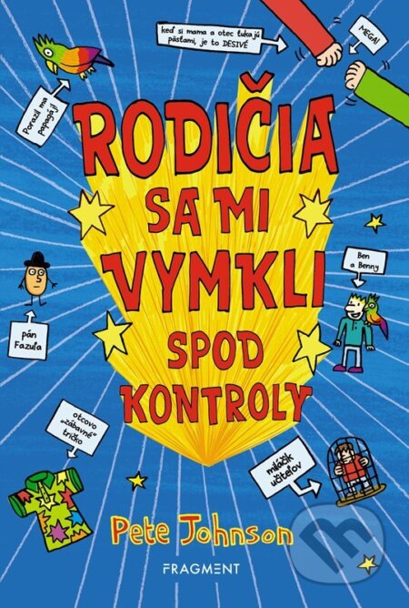Kniha: Rodičia sa mi vymkli spod kontroly (Pete Johnson). Fragment, 2023 Kniha: Rodičia sa mi vymkli spod kontroly (Pete Johnson). Fragment, 2023