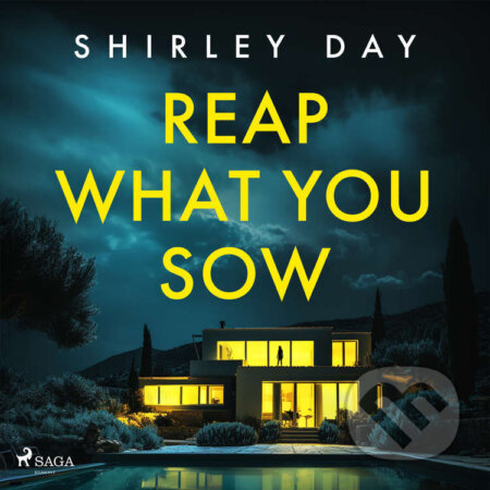Audiokniha: Reap What You Sow (EN) (Shirley Day). Saga Egmont, 2023 Audiokniha: Reap What You Sow (EN) (Shirley Day). Saga Egmont, 2023