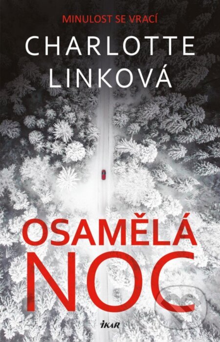 Kniha: Osamělá noc (Charlotte Link). Ikar CZ, 2023 Kniha: Osamělá noc (Charlotte Link). Ikar CZ, 2023