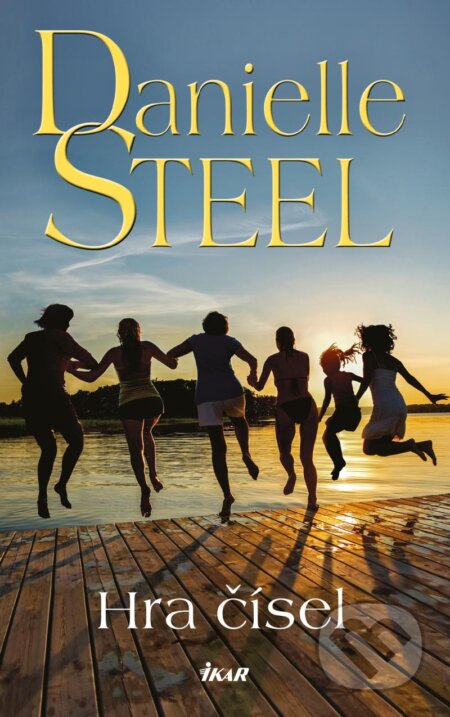 Kniha: Hra čísel (Danielle Steel). Ikar CZ, 2023 Kniha: Hra čísel (Danielle Steel). Ikar CZ, 2023