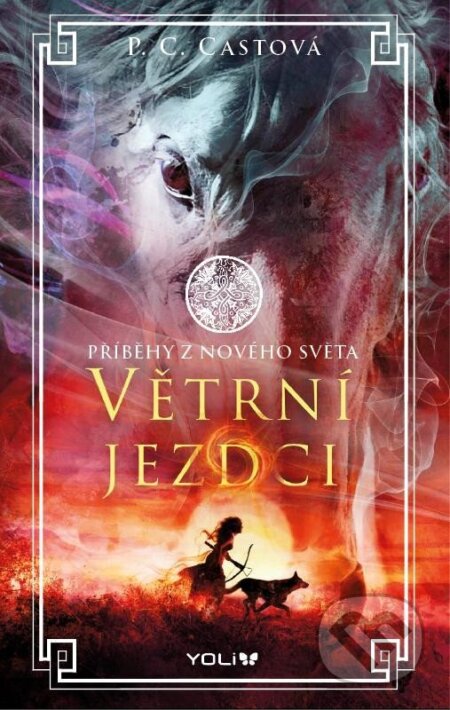 Kniha: Větrní jezdci (P.C. Cast). YOLi CZ, 2023 Kniha: Větrní jezdci (P.C. Cast). YOLi CZ, 2023
