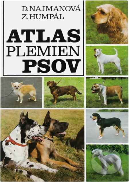 Kniha: Atlas plemien psov (Diana Najmanová). , 1983 Kniha: Atlas plemien psov (Diana Najmanová). , 1983